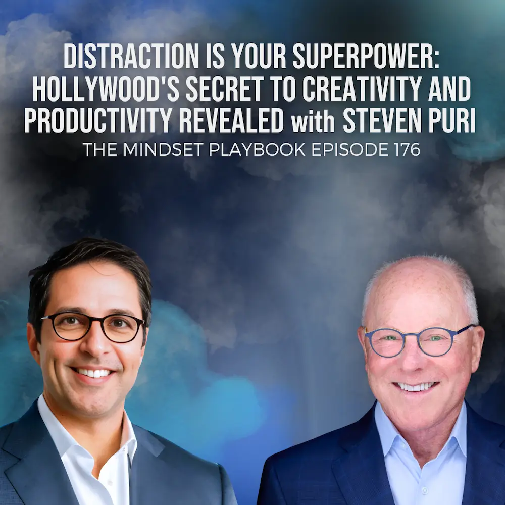 Mindset Playbook podcast with Steven Puri about Hollywood Secrets for Creativity and Productivity
